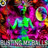 BUSTING MY BALLS