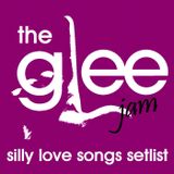 The Glee Jam: Silly Love Songs Setlist