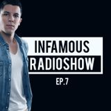 Infamous Radioshow By Menasso EP.7