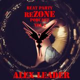 ALex Leader - Beat Party ReZone Podcast VOL 2