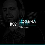 DOGMA Radio Show 009 presents ALEX COSTA