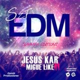 Migue Like & Jesus Kar - Set EDM Summer editions