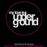 Live form "MY LOVE IS UNDERGROUND with SE62" by Four Walls 20.10.2012