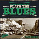 Gumbo present Mr Goodbrother Plays the Blues: Part Three