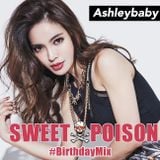 DJ Ashleybaby - SWEET POISON#012BirthdayMix