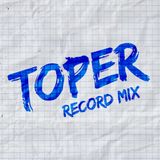 TOPER - REcord mix#011
