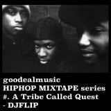 HIPHOP MIXTAPE Series #.A Tribe Colled Quest - DJ FLIP