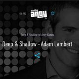 2015-09-29 d33p and shall0w - Adam Lambert with Andy C0hen