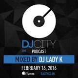 DJ Lady K - DJcity UK Podcast - 16/02/16
