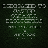 DEDICATED TO JAVIER ORLANDO PRODUCTION