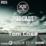 XS Production PODCAST #025 - Mixed By Tom Case