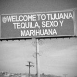 Welcome to Tijuana