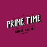 PRIME TIME WITH JAMIL THE DJ EPISODE # 8