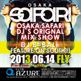 FEATURE ON SOUTH OSAKA SAFARI 6/14 FREEMIX!!!!!!
