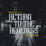Return to the Realness