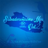 Salvadoreñisimo Mix Vol 2 By El Cuscatleco Ft Dj Dash - Impac Records