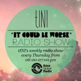 tINI - "IT COULD BE WORSE" Radioshow #5 @ Ibiza Global Radio - 9.08.12
