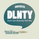 DLNTY (Don't Let Nobody Tell You) DJ mix