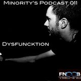 Minority's Podcast 011 - Dysfuncktion