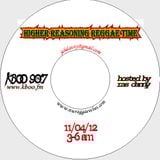 Higher Reasoning Reggae Time 11.4.12