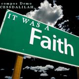It Was A Faith!