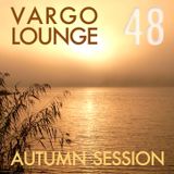 VARGO LOUNGE 48 - Autumn Session