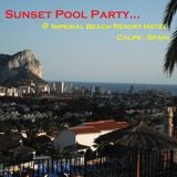 Sunset Pool Party @ Imperial Beach Resort Hotel in Calpe - Spain