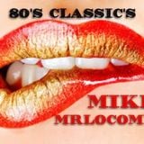 80's Classic's At The Club (By MIKE MrLocomix)