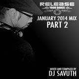 RELEASE Your Dance - JANUARY 2014 MIX (Part 2) - by DJ Savuth