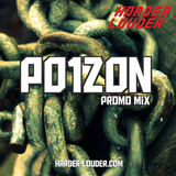 P01Z0N - Harder & Louder Recordings Promo Mix