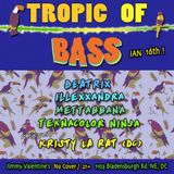 Tropic of Bass Live @ Jimmy Valentine's/DC (1/16/16)
