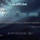 matthEw - We Are What We Are 051 (19.04.2015)[Trance.fm]