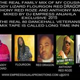 DJ EMPRESS ANJAHLA BEST OF DADDY LIZARD FLOURGON RED DRAGON RED ROZE AND ANTHONY MALVO