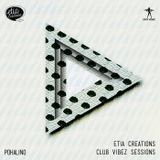Etia Creations Club Vibez Sessions vol. 32 w. Pohalino