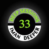 Deep Sessions Radioshow | Episode 33 | by Iman Deeper