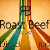 Djrod - Roast Beef Radio Show 009