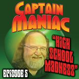 Episode 5 CMS /High School Madness