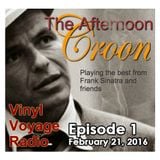 The Afternoon Croon--Episode 1--February 21, 2016