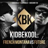 KIDBEKOOL | French Montana Vs Future