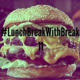 #LunchBreakWithBreak Mix_11