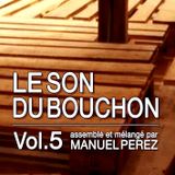 DJ MANUEL PEREZ - LE SON DU BOUCHON vol.5
