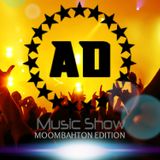 AD Music Show #8 *MOOMBAHTON EDITION*