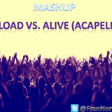 MASHUP -> Reload vs. Alive (Acapella)