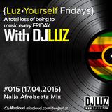 DJ Luz - Luz Yourself Fridays Mix #015 (17.04.2015)
