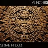 Launch - Grime Fi Dub ( dub, dubstep grime 140 bpm)