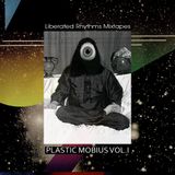 Liberated Rhythms Mixtape PLASTIC MOBIUS VOL. I