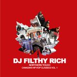 DJ Filthy Rich Presents Northern Touch Vol 1: 90's Canadian Hip Hop Classics