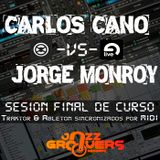 Carlos Cano vs Jorge Monroy (Sesion FINAL CURSO: Traktor & Ableton Live sincro)