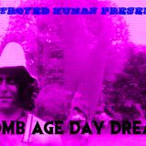 DESTROYED HUMAN PRESENTS: TOMB AGE DAYDREAM