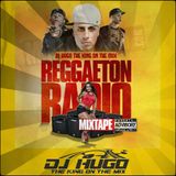 Dj Hugo The King On The Mix - Reggaeton Mix